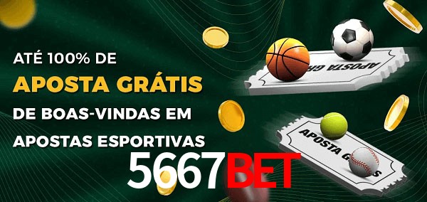 5667bet Ate 100% de Aposta Gratis